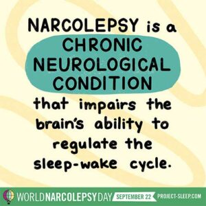 narcolepsy is a chronic neurological condition