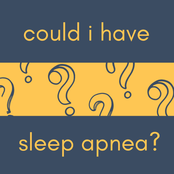 text reads Could I Have Sleep Apnea with question mark design