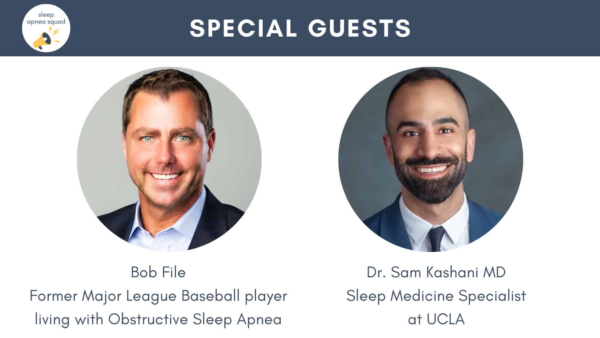 Test reads: Special Guests, Bob File and Dr. Sam Kashani with headshots of two men